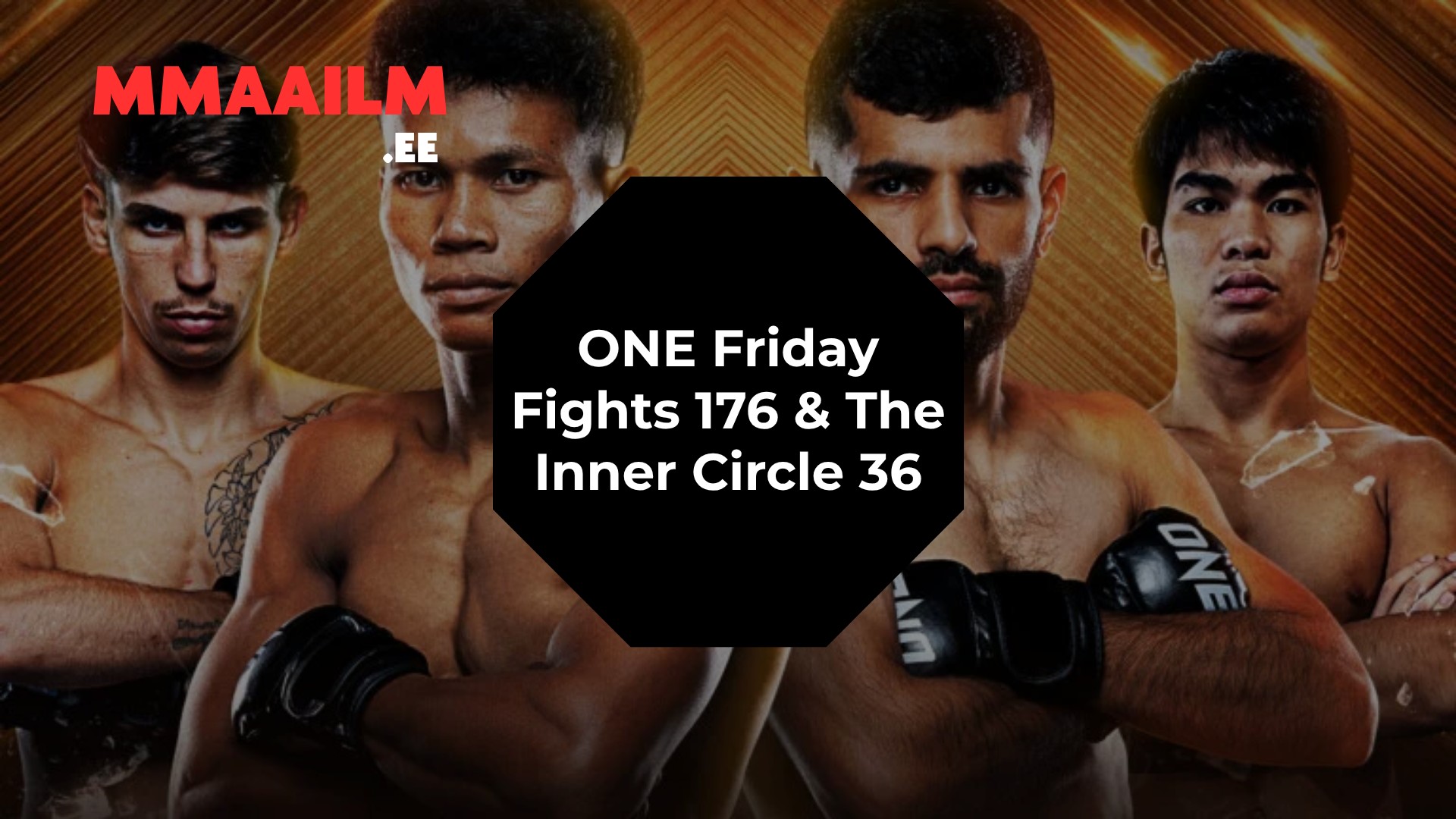 ONE Friday Fights 176 & The Inner Circle 36 Preview: Double-Header in Bangkok