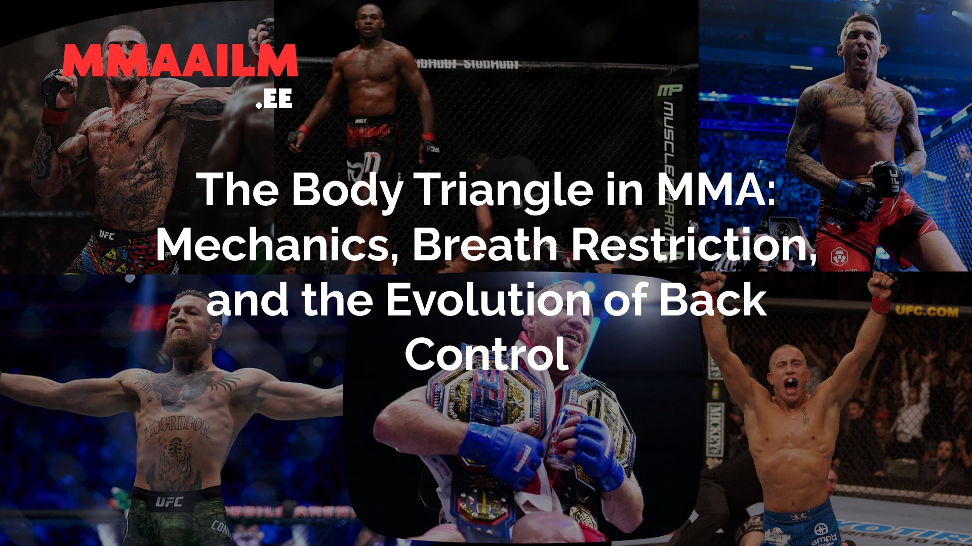 The Body Triangle in MMA: Mechanics, Breath Restriction, and the Evolution of Back Control