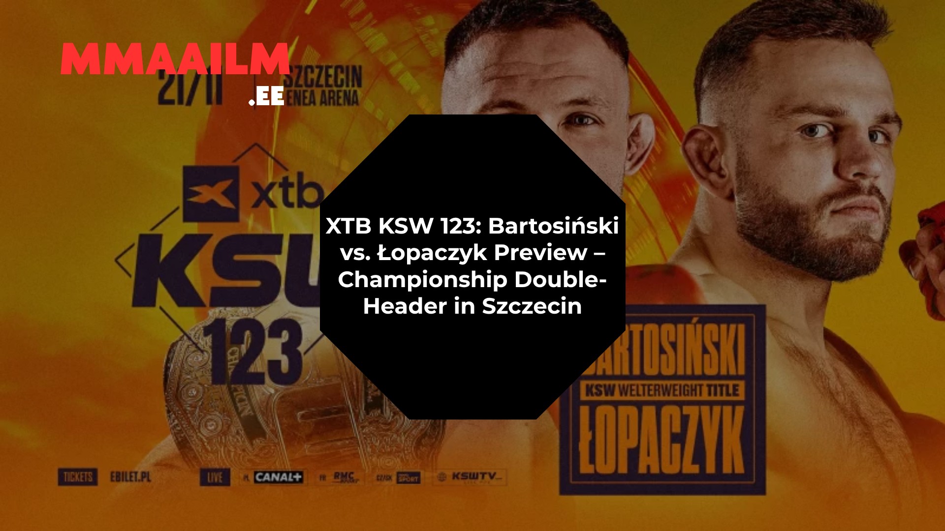 XTB KSW 123: Bartosiński vs. Łopaczyk Preview – Championship Double-Header in Szczecin